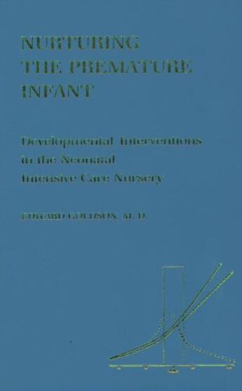 Couverture du livre « Nurturing the Premature Infant: Developmental Intervention in the Neon » de Edward Goldson aux éditions Oxford University Press Usa