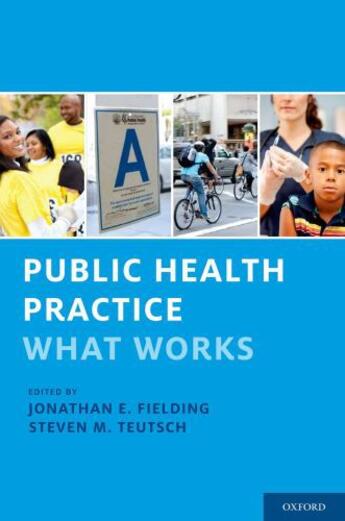 Couverture du livre « Public Health Practice: What Works » de Jonathan E Fielding aux éditions Oxford University Press Usa