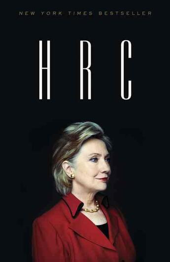 Couverture du livre « HRC - STATE SECRETS AND THE REBIRTH OF HILLARY CLINTON » de Amie Parnes et Jonathan Allen aux éditions Broadway Books