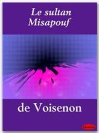 Couverture du livre « Le sultan Misapouf » de Claude-Henri De Voisenon aux éditions Ebookslib