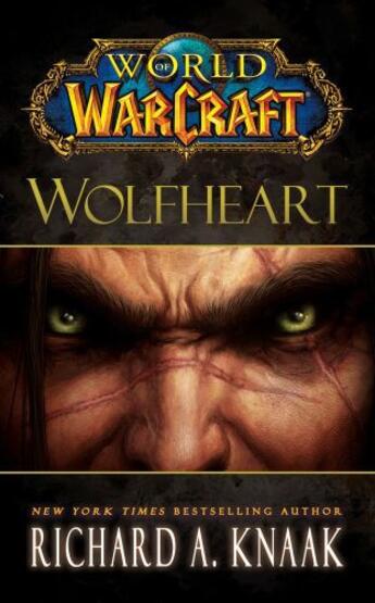 Couverture du livre « World of Warcraft: Wolfheart » de Richard A. Knaak aux éditions Gallery Books