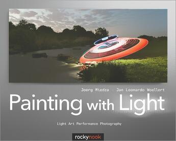 Couverture du livre « Painting with Light » de Joerg Miedza aux éditions Rocky Nook