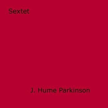 Couverture du livre « Sextet » de J. Hume Parkinson aux éditions Epagine