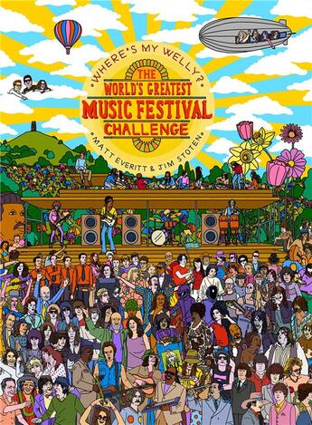 Couverture du livre « Where's my welly? the world's greatest music festival challenge » de Everitt Matt aux éditions Laurence King