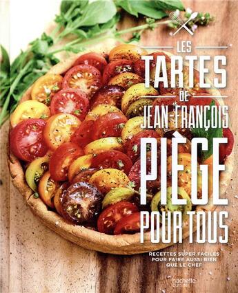 Couverture du livre « Tartes pour tous » de Jean-Francois Piege aux éditions Hachette Pratique