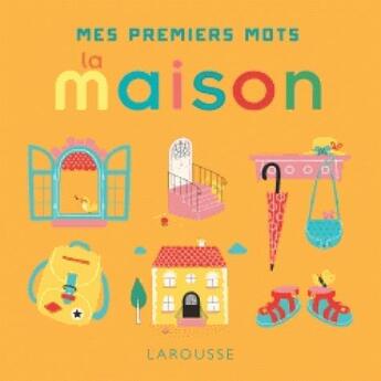 Couverture du livre « La maison » de Berengere Staron aux éditions Larousse