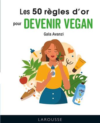 Couverture du livre « Les 50 règles d'or pour devenir vegan » de  aux éditions Larousse