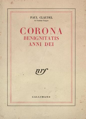 Couverture du livre « Corona benignitatis anni dei » de Paul Claudel aux éditions Gallimard