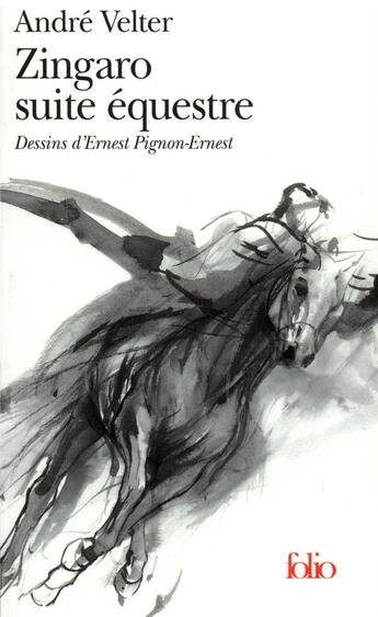 Couverture du livre « Zingaro suite équestre » de Andre Velter et Ernest Pignon-Ernest aux éditions Folio