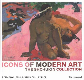 Couverture du livre « Icons of modern art ; the Shchukin Collection » de Baldassari Anne aux éditions Gallimard