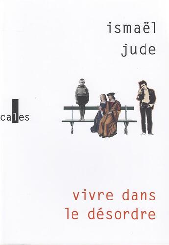 Couverture du livre « Vivre dans le désordre » de Ismael Jude aux éditions Verticales