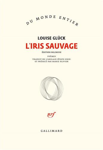 Couverture du livre « L'iris sauvage » de Louise Glück aux éditions Gallimard