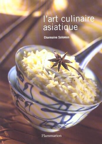Couverture du livre « L'art culinaire asiatique » de Solomon Charmaine aux éditions Flammarion