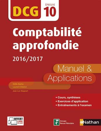 Couverture du livre « Comptabilité approfondie ; épreuve 10 DCG ; manuel et applications (édition 2016) » de  aux éditions Nathan