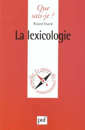 Couverture du livre « La lexicologie » de Roland Eluerd aux éditions Que Sais-je ?