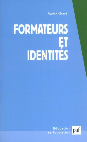 Couverture du livre « Formateurs et identités » de Grave Patrick aux éditions Puf