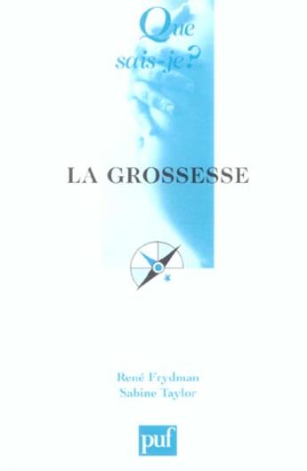 Couverture du livre « La grossesse » de Rene Frydman et Sabine Taylor aux éditions Que Sais-je ?