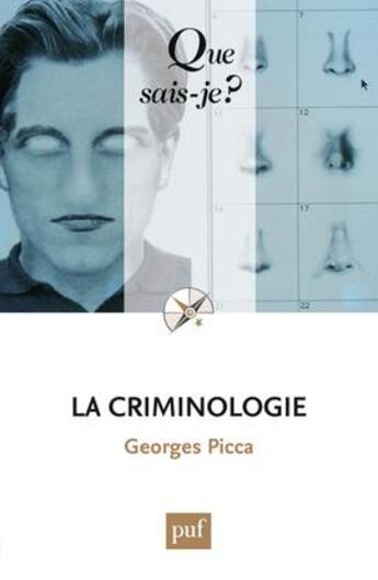 Couverture du livre « La criminologie (8e édition) » de Georges Picca aux éditions Que Sais-je ?