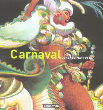 Couverture du livre « Carnaval » de Lorenzo Mattotti aux éditions Casterman