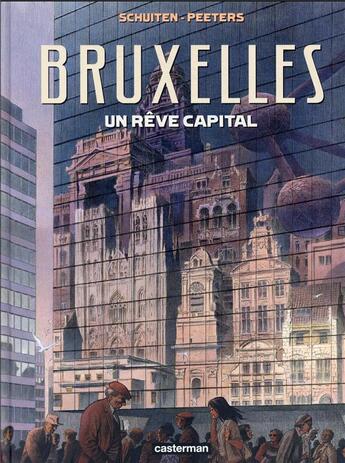 Couverture du livre « Bruxelles » de Benoit Peeters et Francois Schuiten aux éditions Casterman