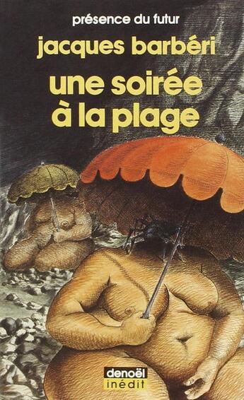 Couverture du livre « Une soirée à la plage » de Jacques Barbéri aux éditions Denoel