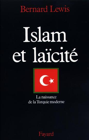 Couverture du livre « Islam et laicite » de Bernard Lewis aux éditions Fayard