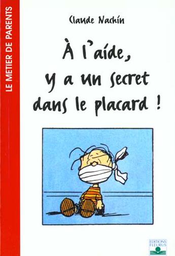 Couverture du livre « À l'aide, y a un secret dans le placard ! » de Claude Nachin aux éditions Fleurus