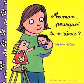 Couverture du livre « Maman Pourquoi Tu M'Aimes » de Stephanie Blake aux éditions Albin Michel Jeunesse