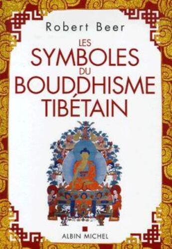 Couverture du livre « Les symboles du bouddhisme tibétain » de Robert Beer aux éditions Albin Michel