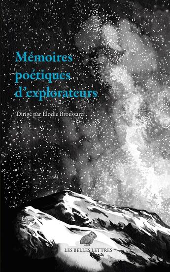 Couverture du livre « Mémoires poétiques d'explorateurs » de Amandine Comte et Elodie Broussard aux éditions Belles Lettres