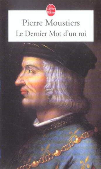 Couverture du livre « Le dernier mot d'un roi » de Moustiers-P aux éditions Le Livre De Poche