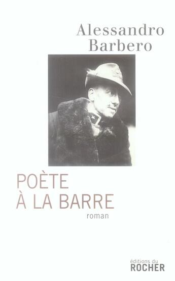 Couverture du livre « Poète à la barre » de Alessandro Barbero aux éditions Rocher