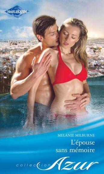 Couverture du livre « L'épouse sans mémoire » de Melanie Milburne aux éditions Harlequin