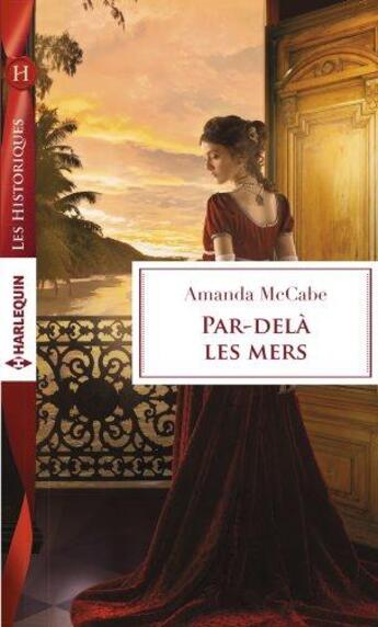 Couverture du livre « Par-delà les mers » de Amanda Mccabe aux éditions Harlequin