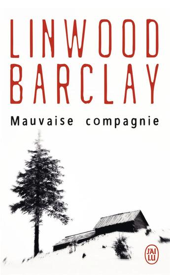 Couverture du livre « Mauvaise compagnie » de Linwood Barclay aux éditions J'ai Lu