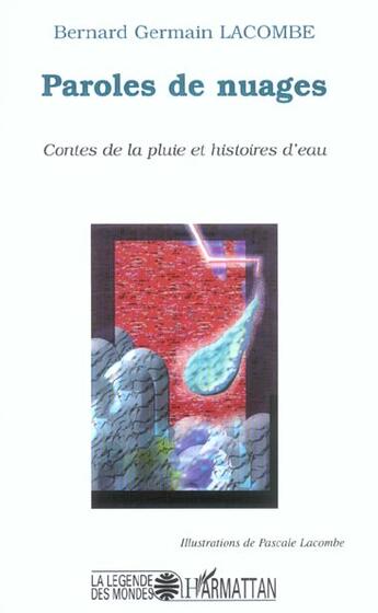 Couverture du livre « Paroles de nuages : Contes de la pluie et histoires d'eau » de Bernard Lacombe aux éditions Editions L'harmattan