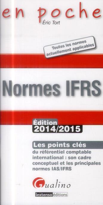 Couverture du livre « Les normes ifrs ; 2014-2015 (2e édition) » de Eric Tort aux éditions Gualino