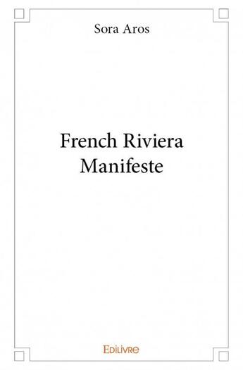 Couverture du livre « French riviera manifeste » de Sora Aros aux éditions Edilivre