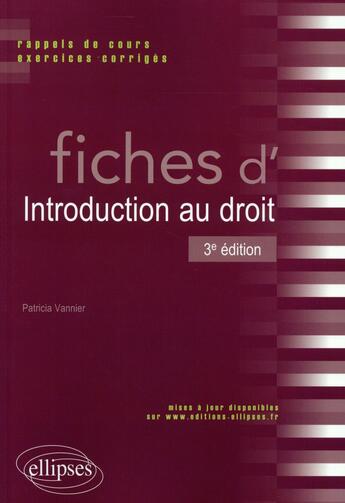 Couverture du livre « Fiches d'introduction au droit - 3e edition » de Patricia Vannier aux éditions Ellipses