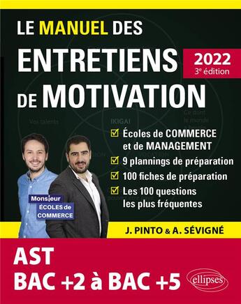 Couverture du livre « Le manuel des entretiens de motivation AST / admissions parallèles : concours aux écoles de commerce (édition 2022) » de Arnaud Sevigne et Joachim Pinto aux éditions Ellipses