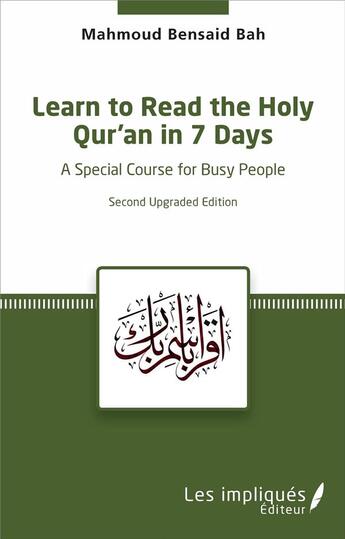 Couverture du livre « Learn to read the holy qur'an in 7 days a special course for busy people second upgraded edition » de Bha Mahmoud Bensaid aux éditions L'harmattan