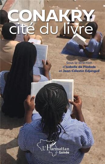 Couverture du livre « Conakry cité du livre » de Jean-Célestin Edjangue et Isabel Da Piedade aux éditions L'harmattan