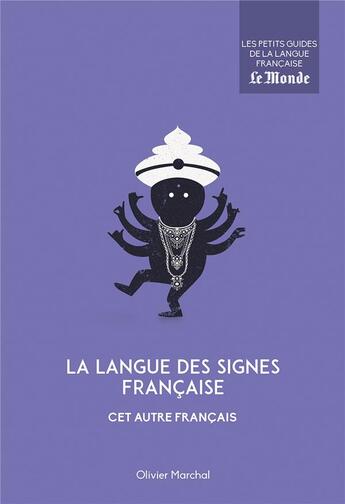 Couverture du livre « La langue des signes française ; cet autre français » de Olivier Marchal aux éditions Garnier