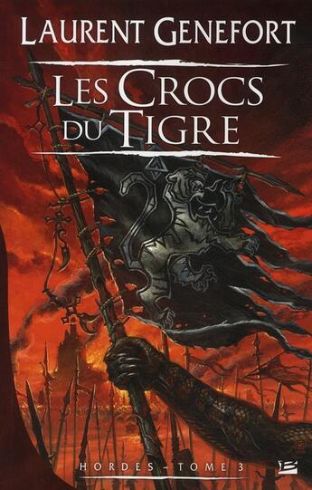 Couverture du livre « Hordes T.3 ; les crocs du tigre » de Laurent Genefort aux éditions Bragelonne