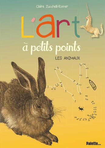 Couverture du livre « L'art à petits points ; les animaux » de Claire Zucchelli aux éditions Palette