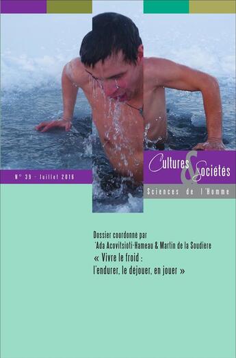 Couverture du livre « Vivre le froid : l'endurer, le déjouer, en jouer » de Martin De La Soudiere et Ada Acovitsioti-Hameau aux éditions Teraedre