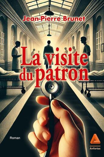 Couverture du livre « La visite du patron » de Jean-Pierre Brunet aux éditions Anfortas