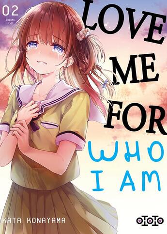 Couverture du livre « Love me for who I am Tome 2 » de Konayama Kata aux éditions Ototo