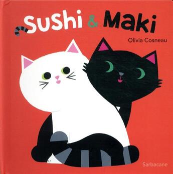 Couverture du livre « Sushi et Maki » de Cosneau Olivia aux éditions Sarbacane