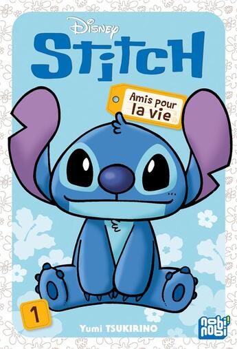 Couverture du livre « Stitch - Amis pour la vie Tome 1 » de Yumi Tsukirino aux éditions Nobi Nobi